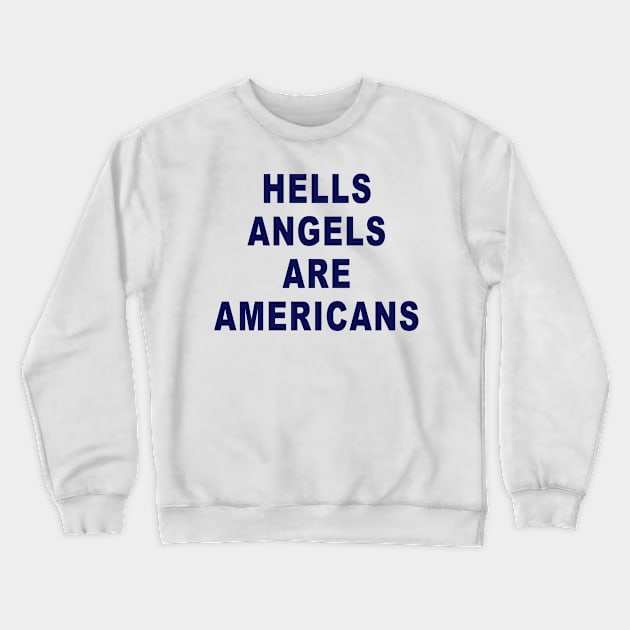 AMERICANS Crewneck Sweatshirt by TheCosmicTradingPost